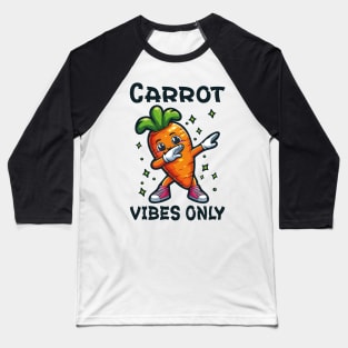 Carrot Vibes Only (International Carrot Day Dabbing Tee) Baseball T-Shirt